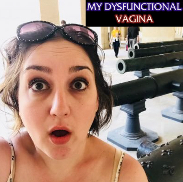 Maryann Aita: "My Dysfunctional Vagina"